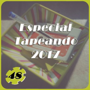 Especial Tapeando 2017, EspecialTapeando, radio, podcast, tapeando radio, tapeandoradio